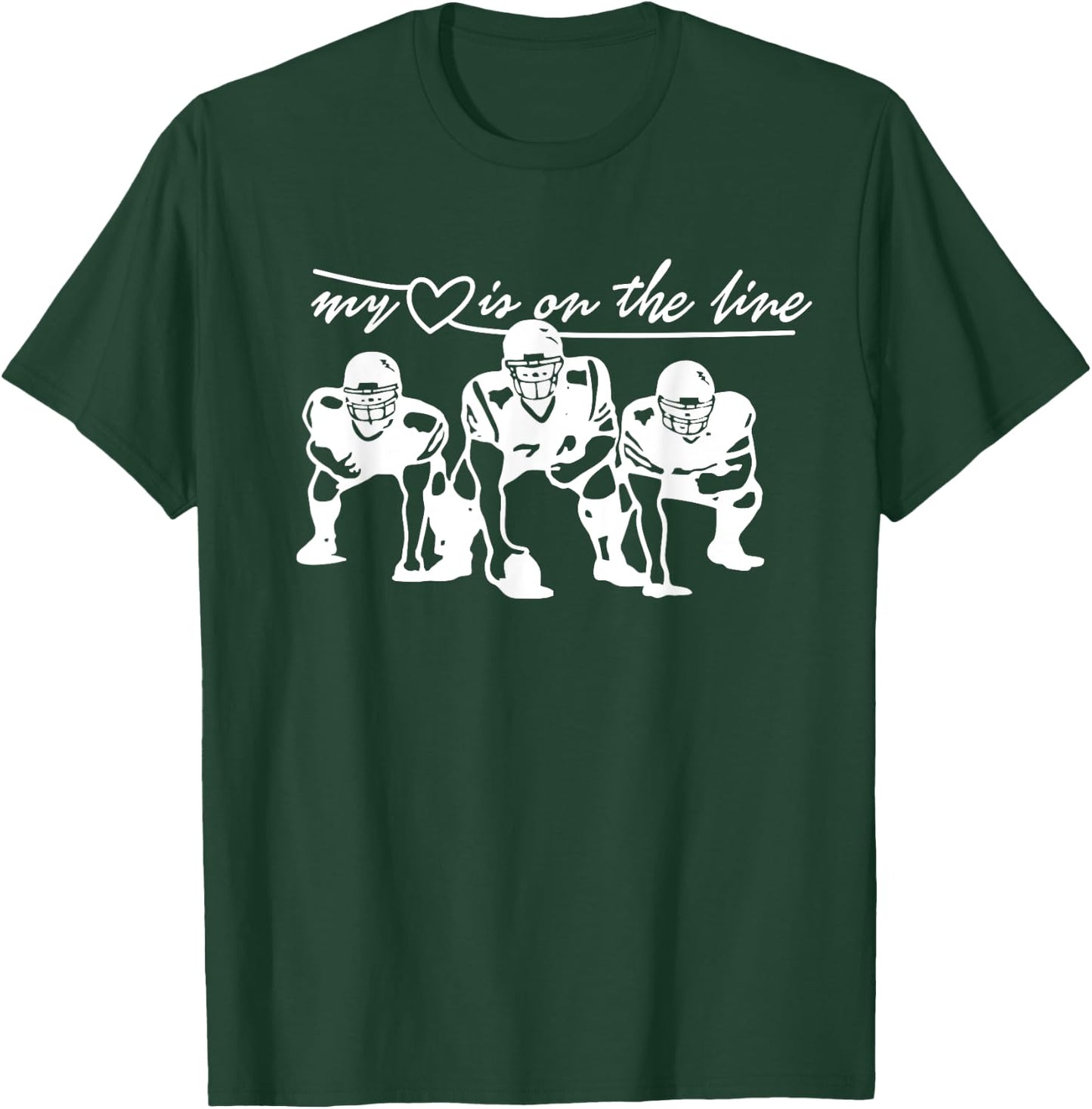 Football My Heart Is On The Line Offensive Lineman T-Shirt - T-Shirt | Forest