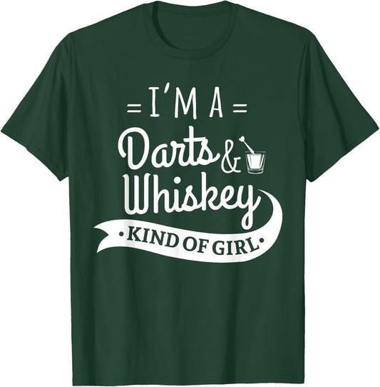 I'm A Darts And Whiskey Kind Of Girl Funny Dart Player Shirt T-Shirt - T-Shirt | Forest