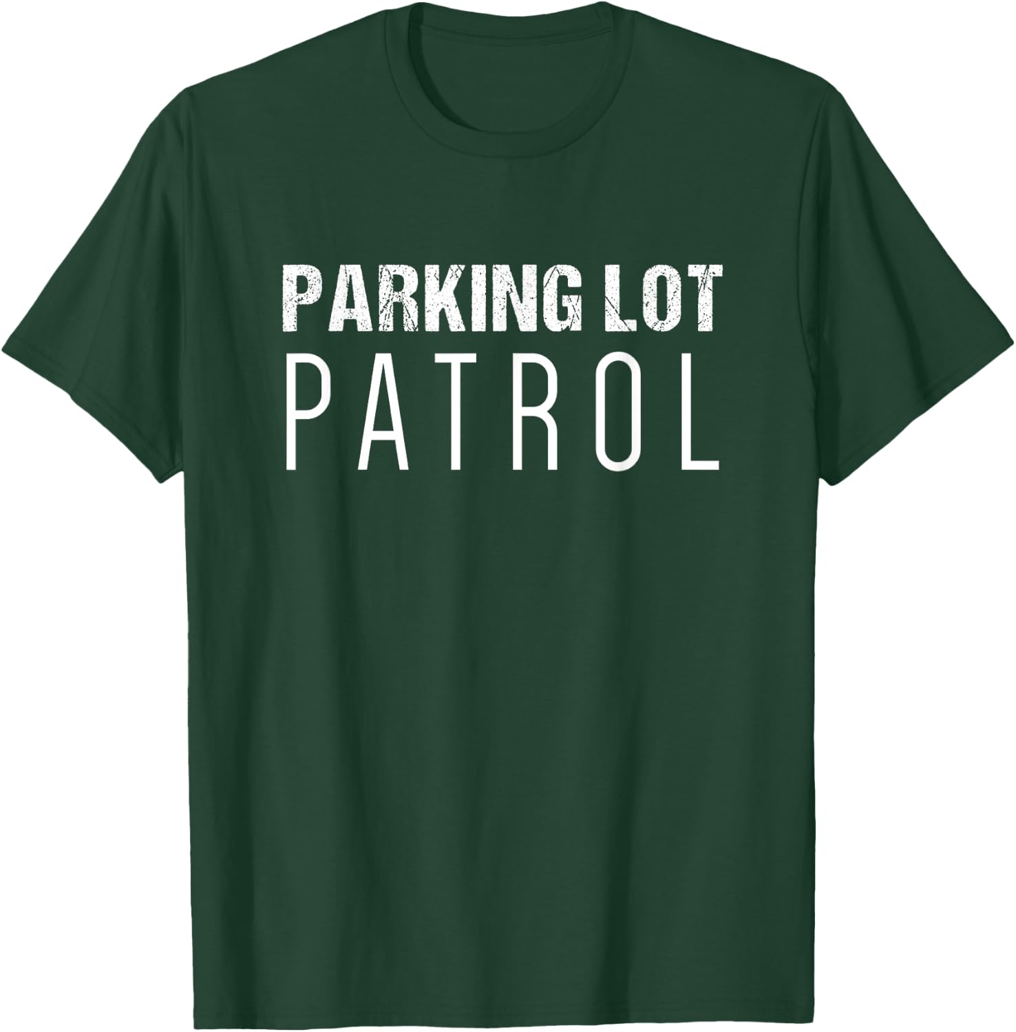 Parking Lot Attendant Gift | Parking Lot Patrol T-Shirt - T-Shirt | Forest