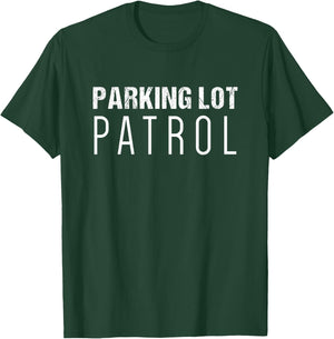 Parking Lot Attendant Gift | Parking Lot Patrol T-Shirt - T-Shirt | Forest
