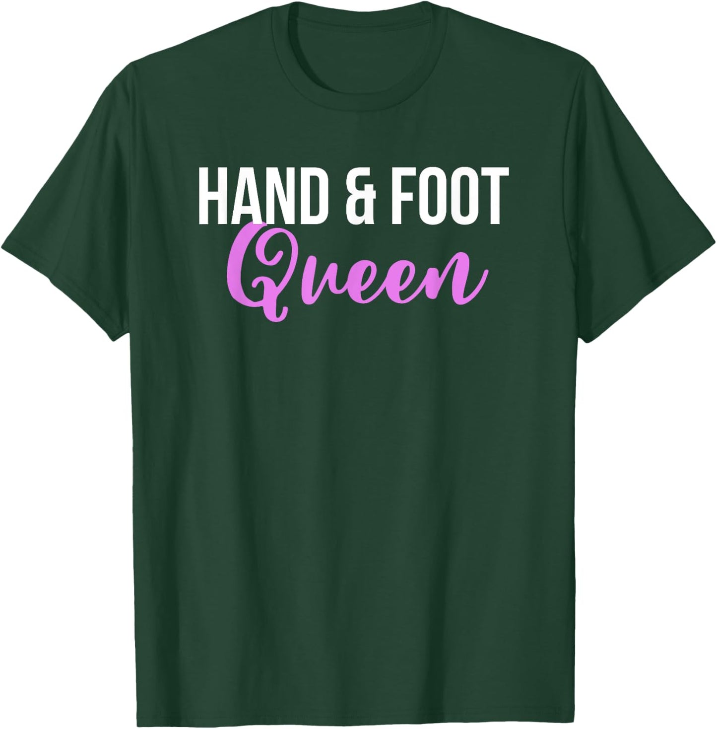 Hand and Foot Queen T-Shirt - T-Shirt | Forest
