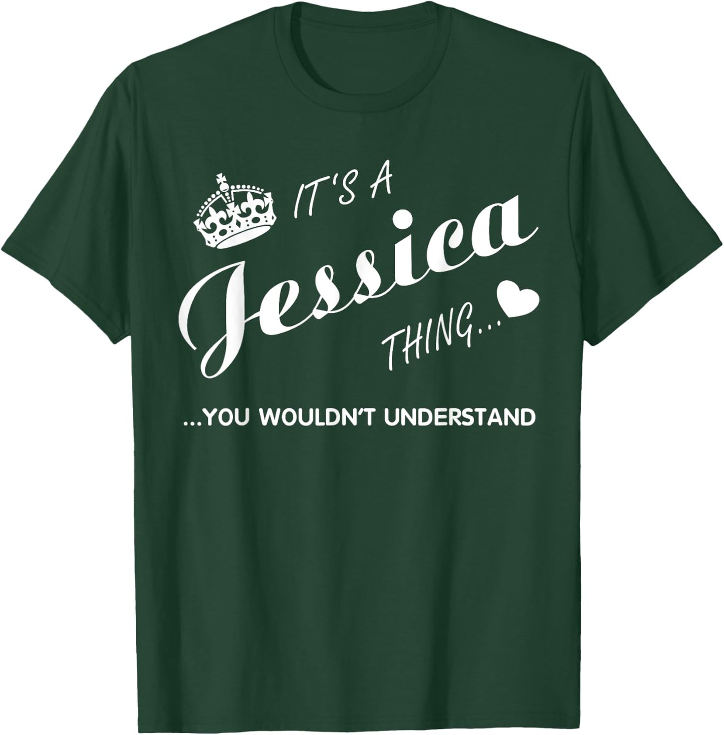 It's a Jessica thing you -Jessica t shirt-Name shirt T-Shirt - T-Shirt | Forest