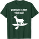 Whatever Floats Your Goat Floating Goat T-Shirt - T-Shirt | Forest