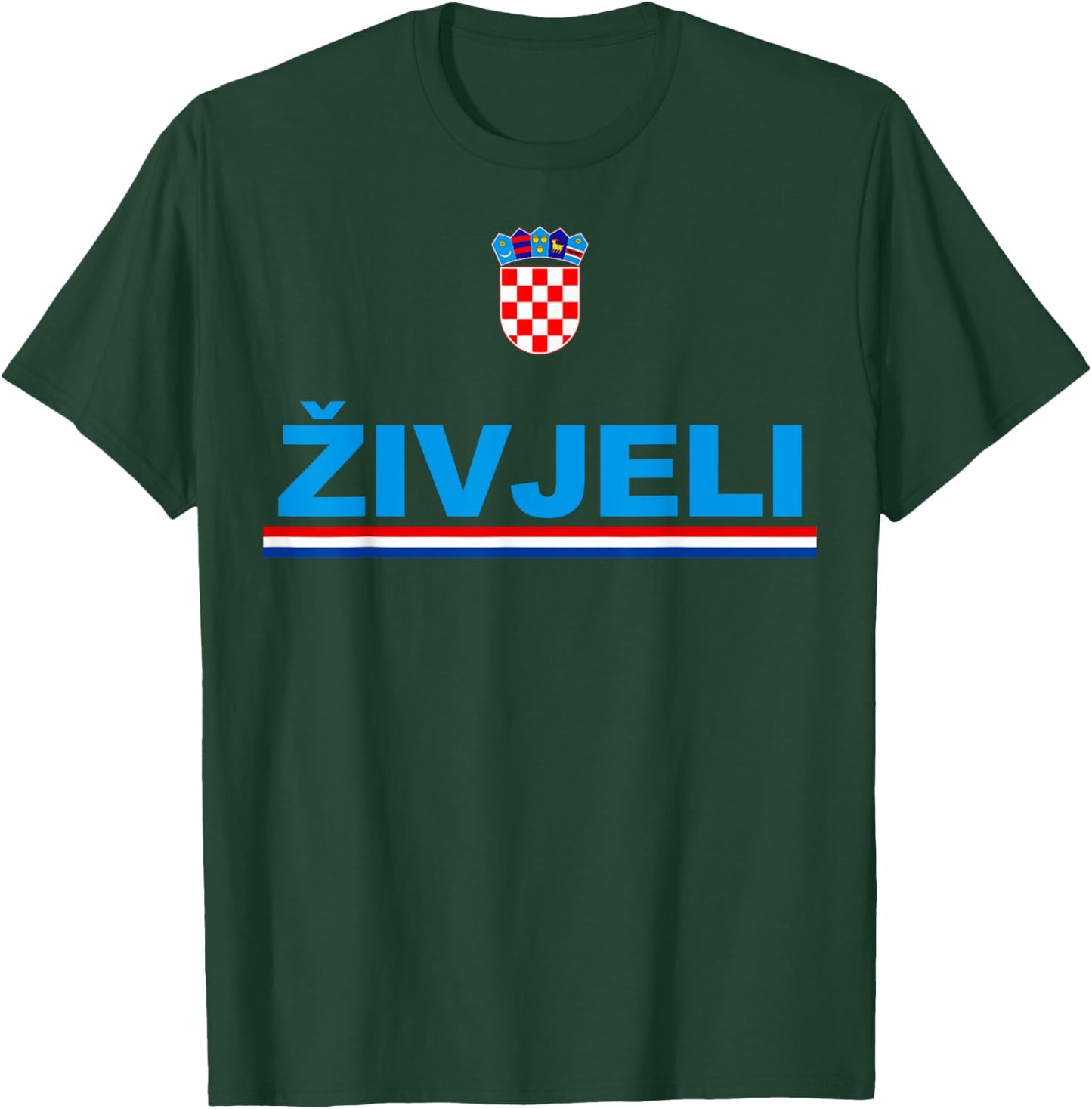 Zivjeli! Cheers In Croatian Shirt Funny Croatia Souvenir T-Shirt - T-Shirt | Forest