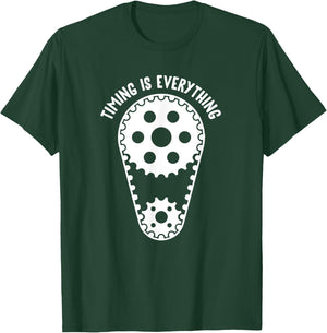 Timing Is Everything Funny And Sarcastic Mechanic T-Shirt - T-Shirt | Forest