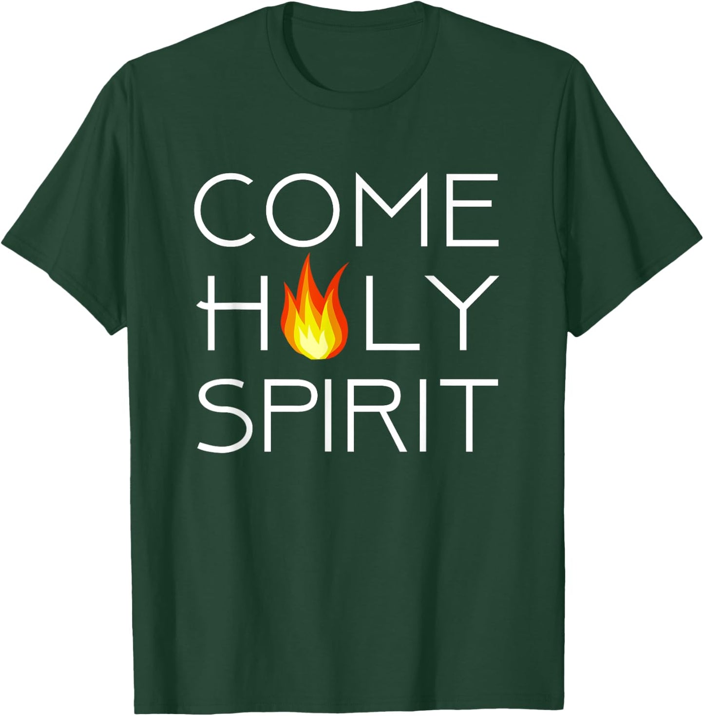 Come Holy Spirit T-Shirt - T-Shirt | Forest