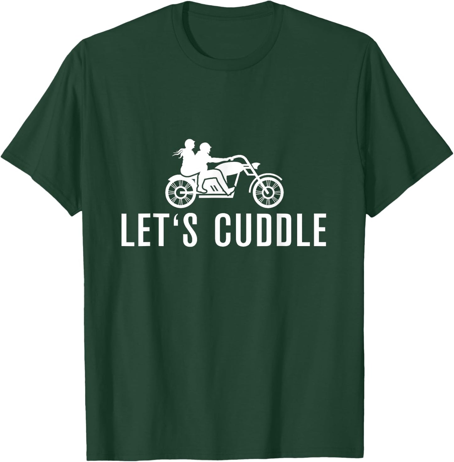 Lets Cuddle Couple Biker Motorcycle Sweet Ride T-Shirt - T-Shirt | Forest