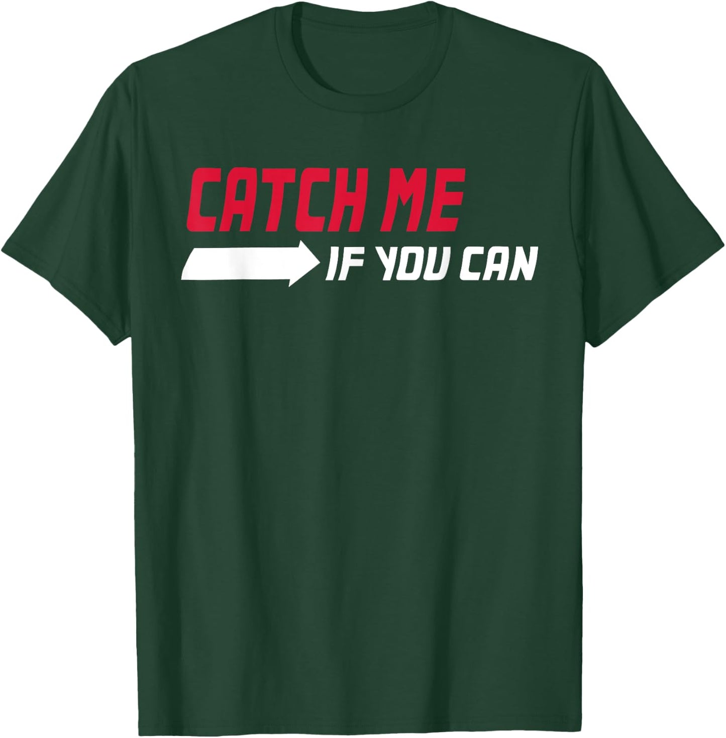 Catch me if you can - Running T-Shirt - T-Shirt | Forest