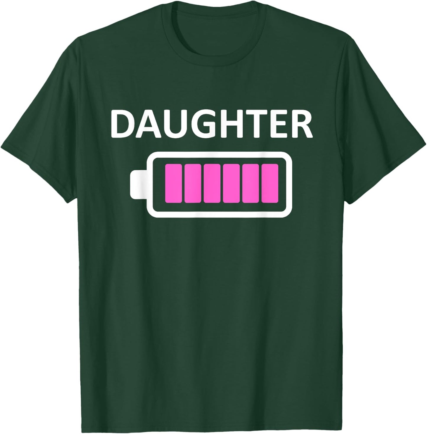 Funny Nerdy Daughter Full Battery Never Tired Gift T-Shirt - T-Shirt | Forest