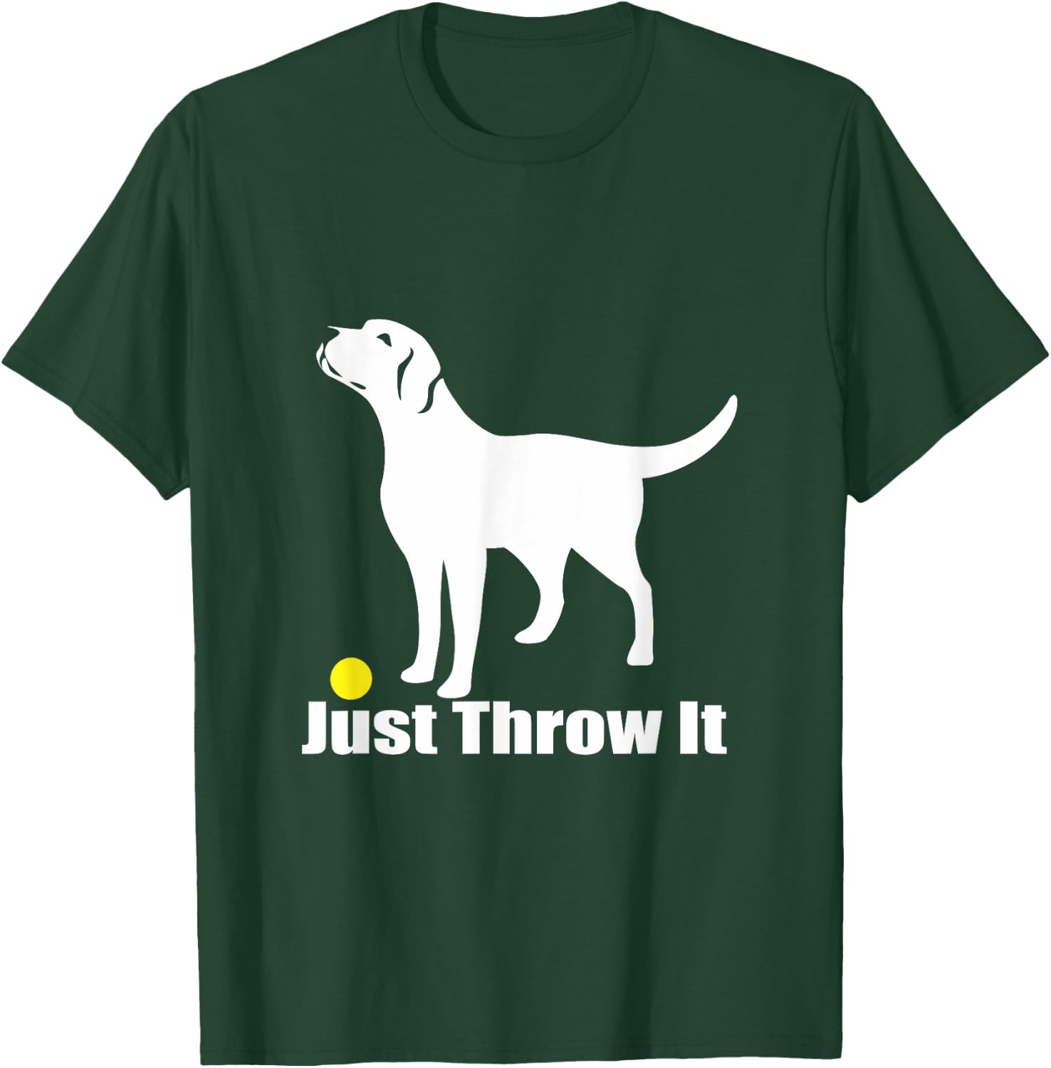 Just Throw It | Trending Labrador Retriever Dog T-Shirt - T-Shirt | Forest