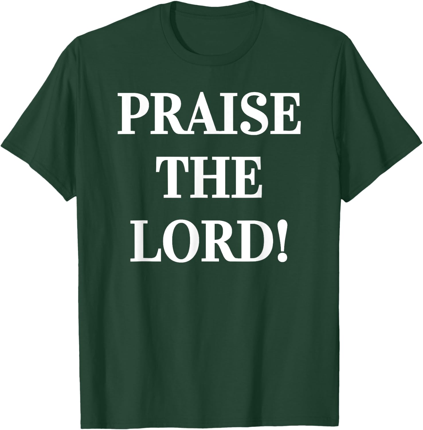 Praise The Lord! PTL Christian Jesus Christ Worship T-Shirt - T-Shirt | Forest
