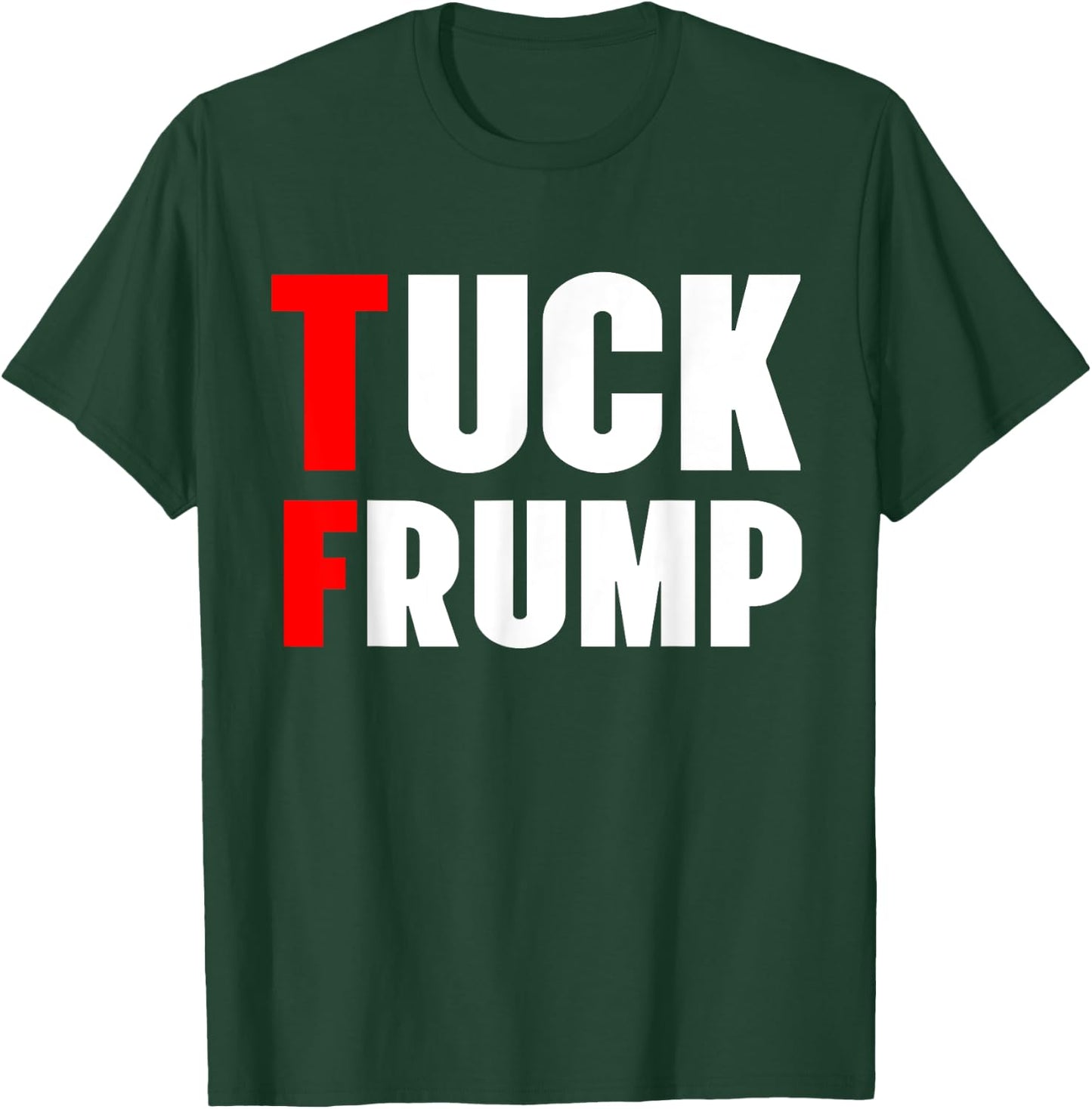 Tuck Frump Funny Anti Trump 86 47 Trump 2024 Shirts T-Shirt - T-Shirt | Forest