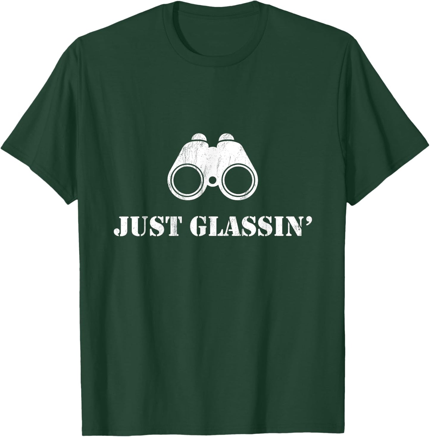 Just Glassin Hunters T-Shirt - T-Shirt | Forest
