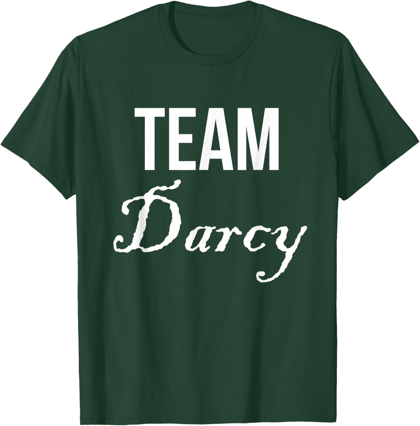 Team Darcy T Shirt Jane Austen Pride & Prejudice T-Shirt - T-Shirt | Forest