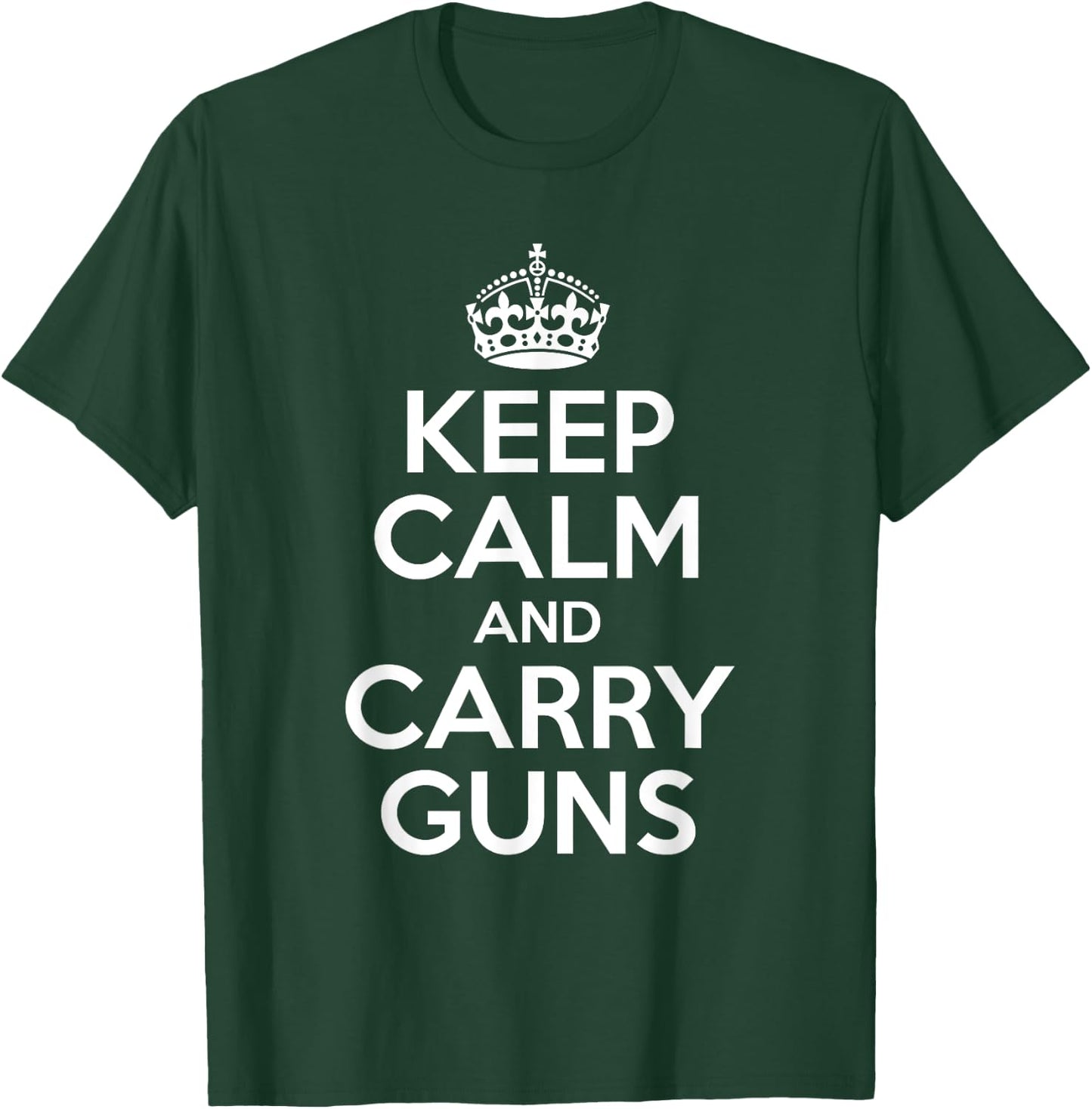 Keep Calm And Carry Guns 2nd Amendment T-Shirt - T-Shirt | Forest