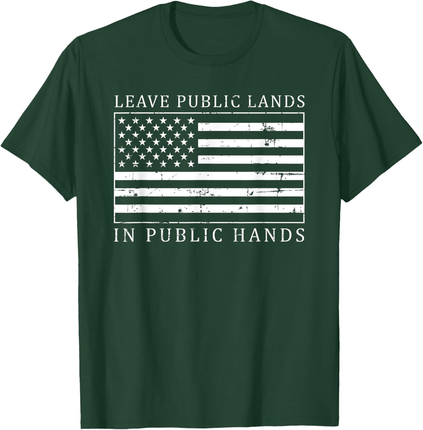 Conservation Shirt Leave Public Lands In Public Hands T-Shirt - T-Shirt | Forest