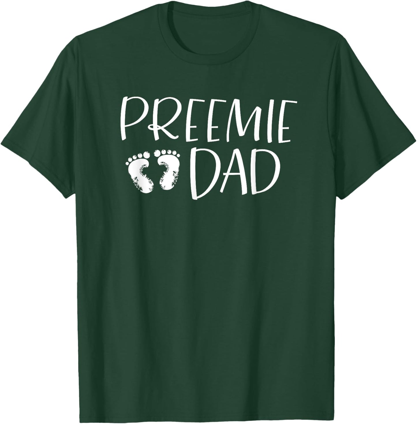 Preemie Dad - Premature NICU Birth Father Awareness Support T-Shirt - T-Shirt | Forest