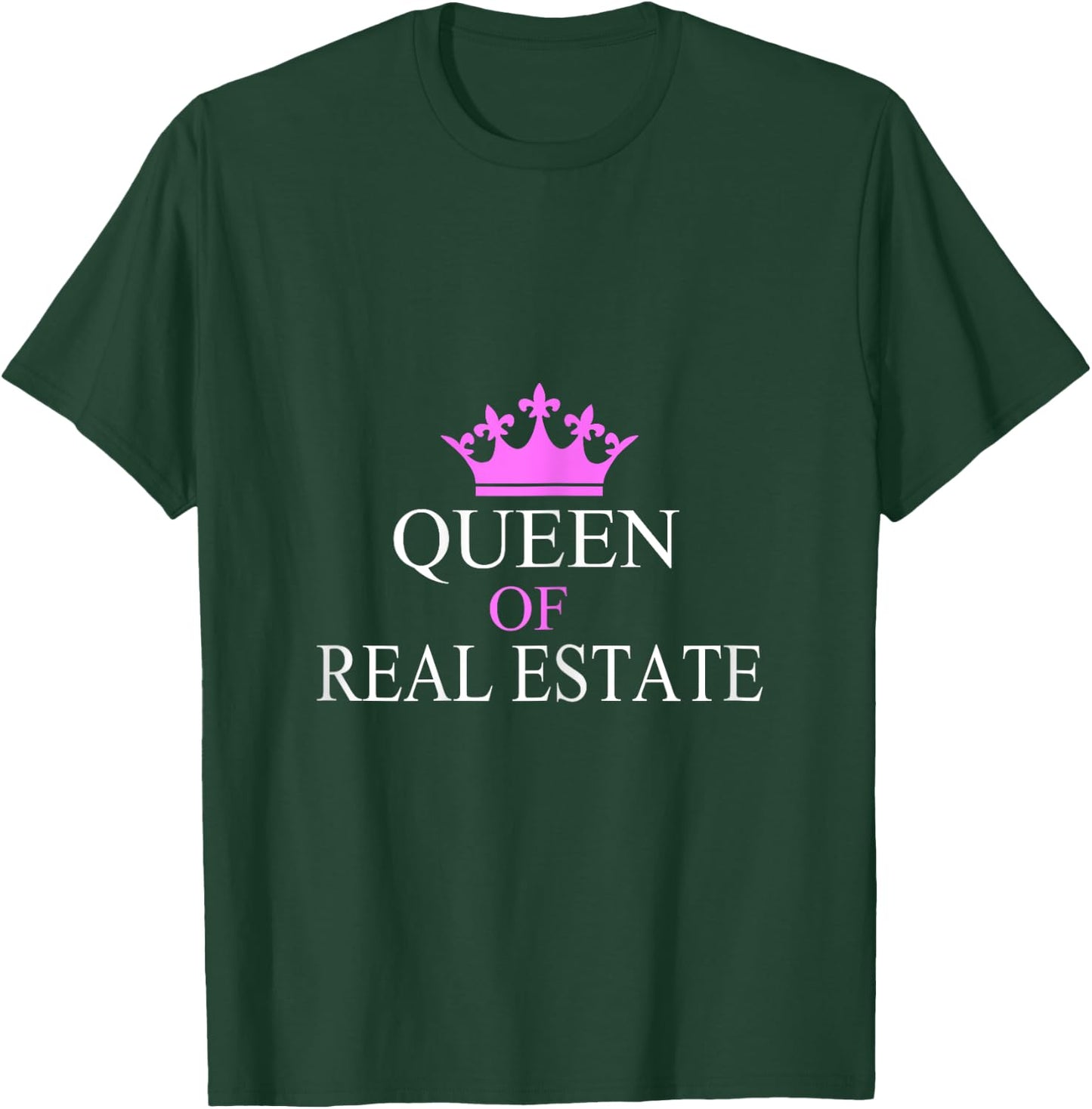 Queen Of Real Estate Realtor Mom T-Shirt - T-Shirt | Forest