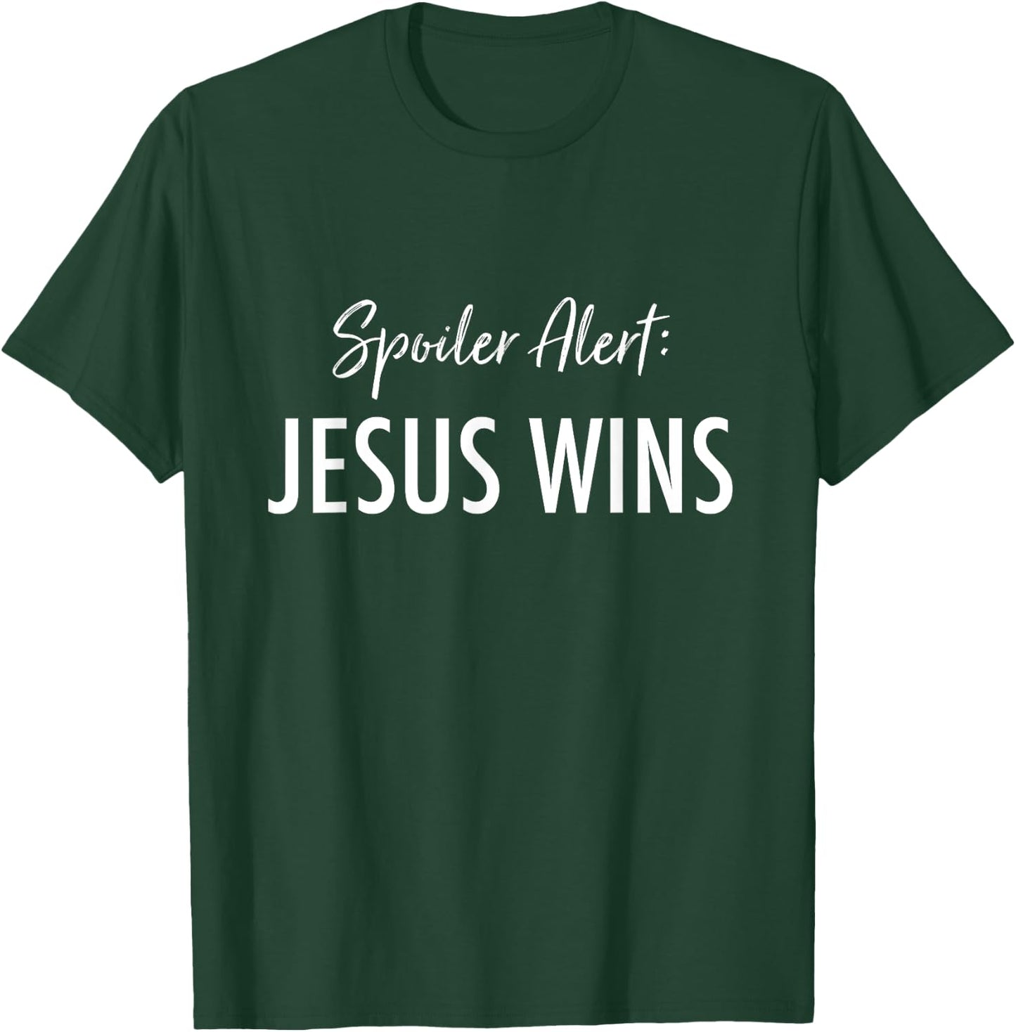 Spoiler Alert: Jesus Wins Deluxe Christian T-Shirt - T-Shirt | Forest