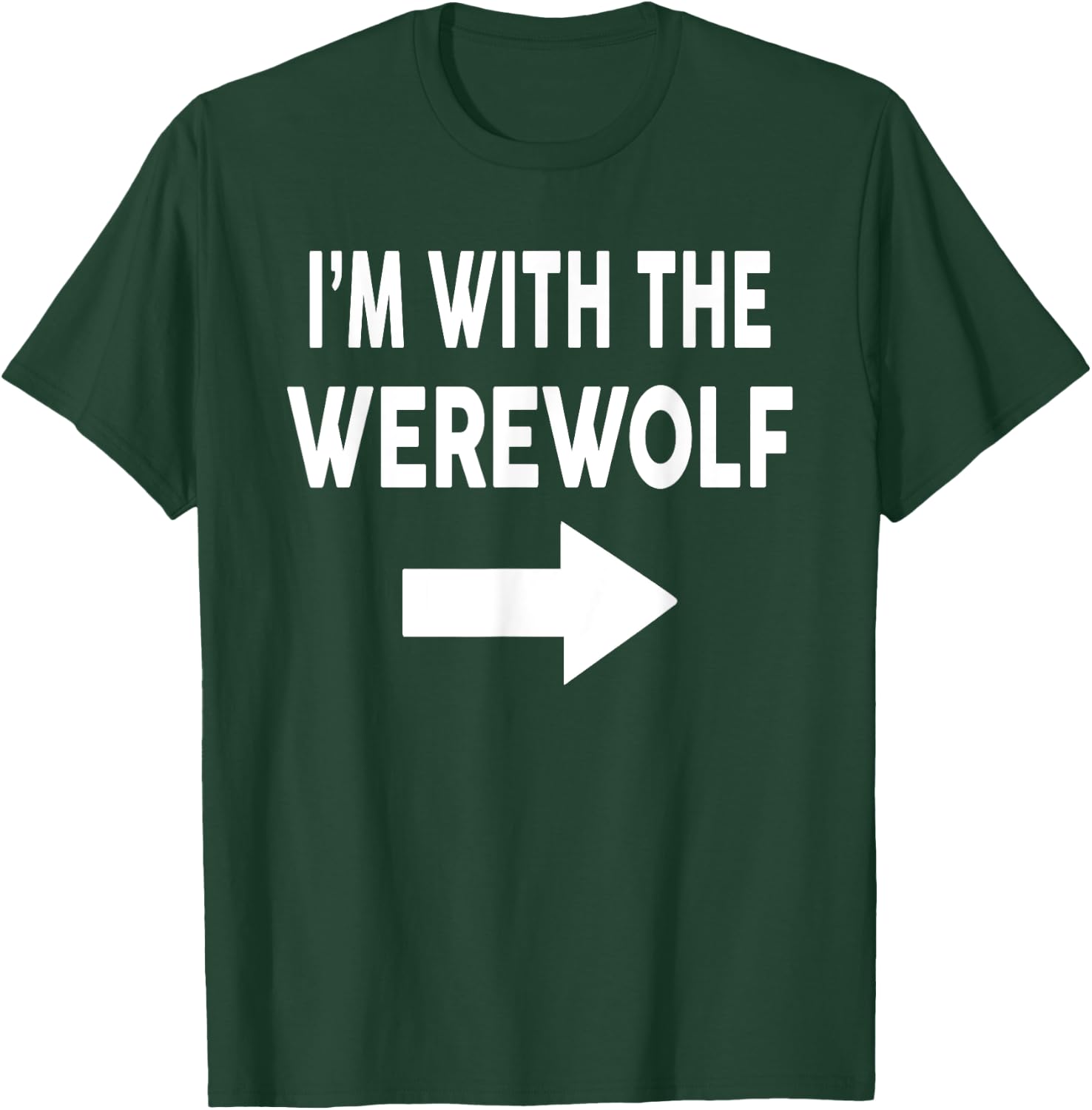 I'm With The WEREWOLF Halloween Costume T-Shirt - T-Shirt | Forest