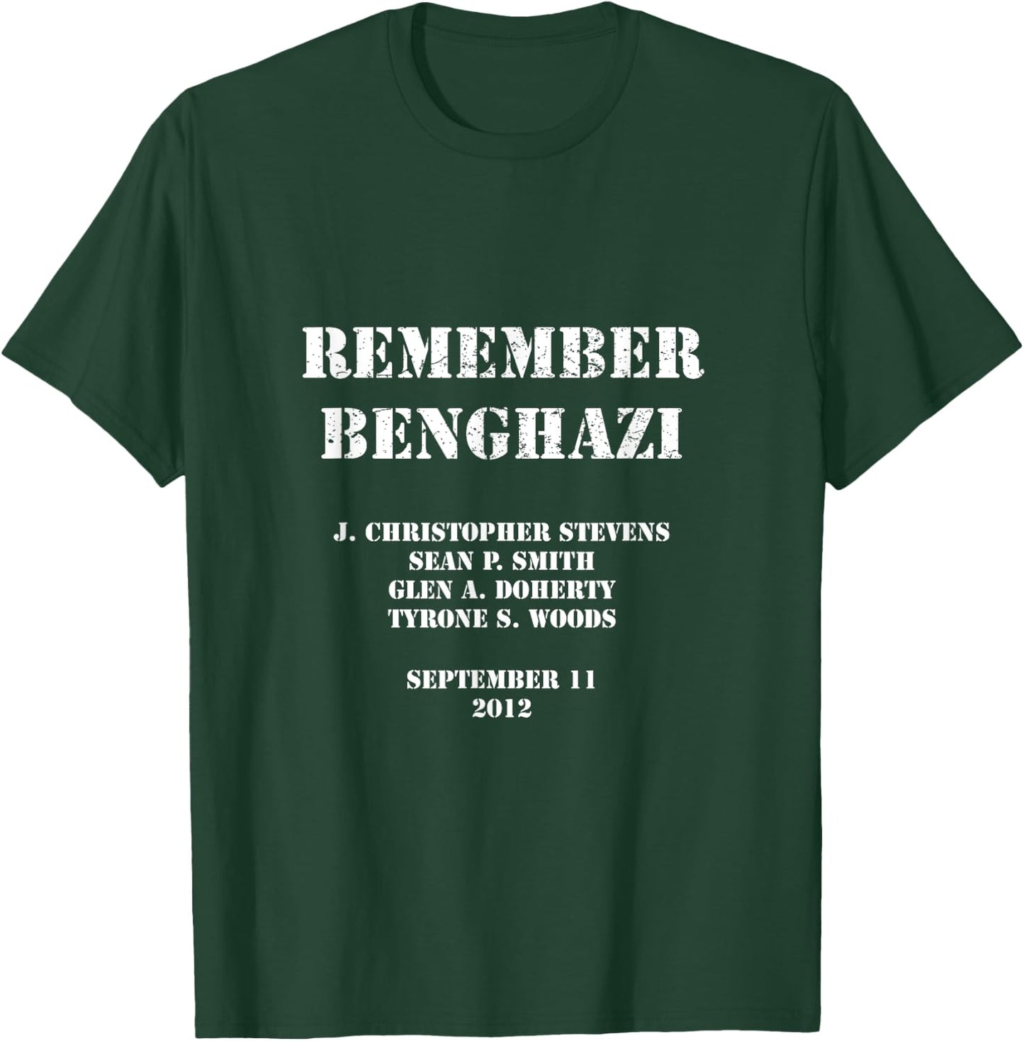 Remember Benghazi Patriotic For US Veteran Gift Men T-Shirt - T-Shirt | Forest