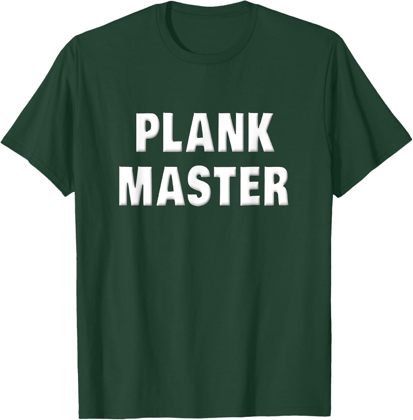 Plank Shirt Plank Master Funny Workout Saying Workout Gifts T-Shirt - T-Shirt | Forest