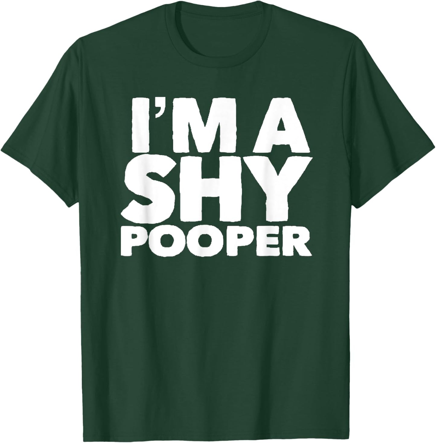 Dumb & Funny Shy Pooper Fitness Workout for Gym Poop T-Shirt - T-Shirt | Forest