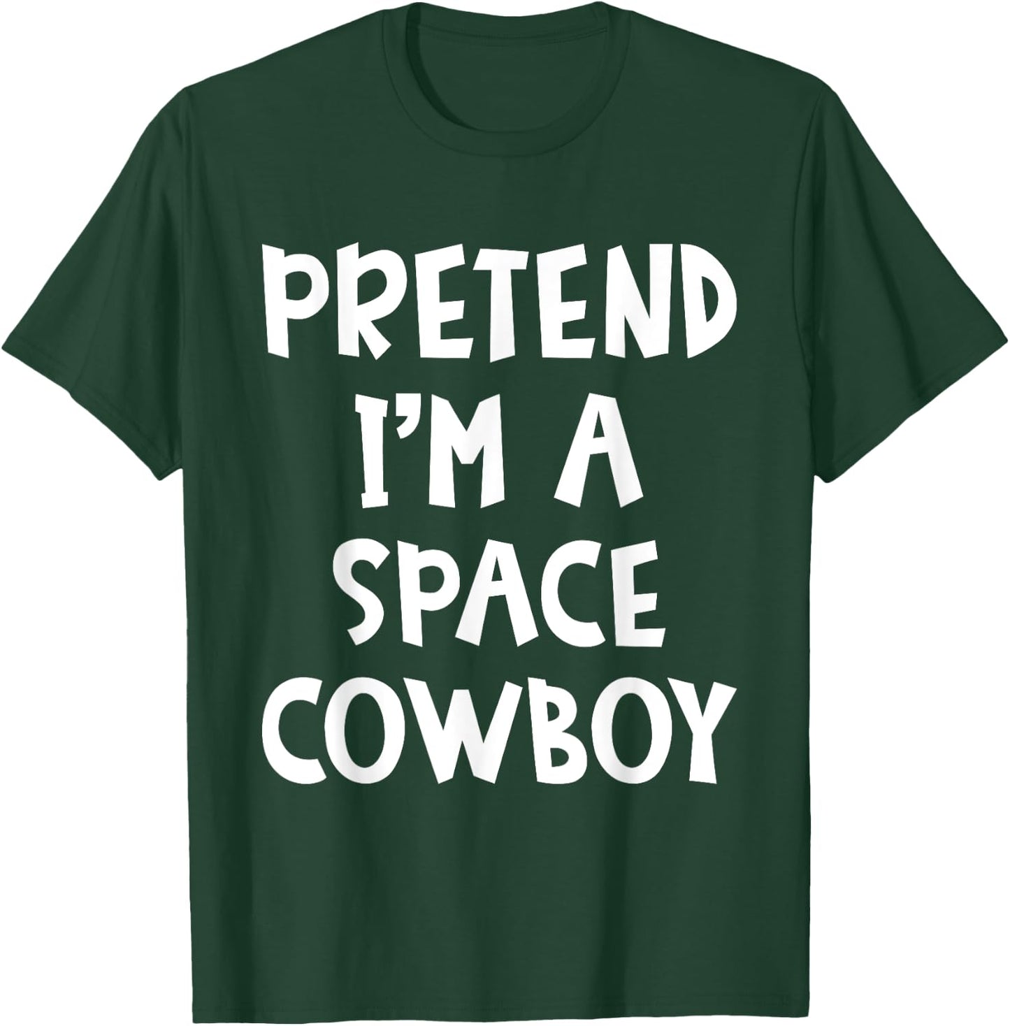Pretend I'm A Space Cowboy Matching Costume Lazy Halloween T-Shirt - T-Shirt | Forest