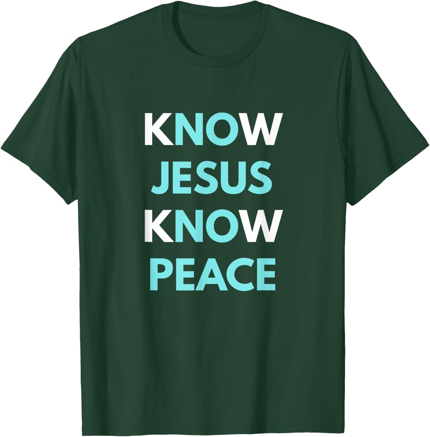 Know Jesus Know Peace T-Shirt - T-Shirt | Forest