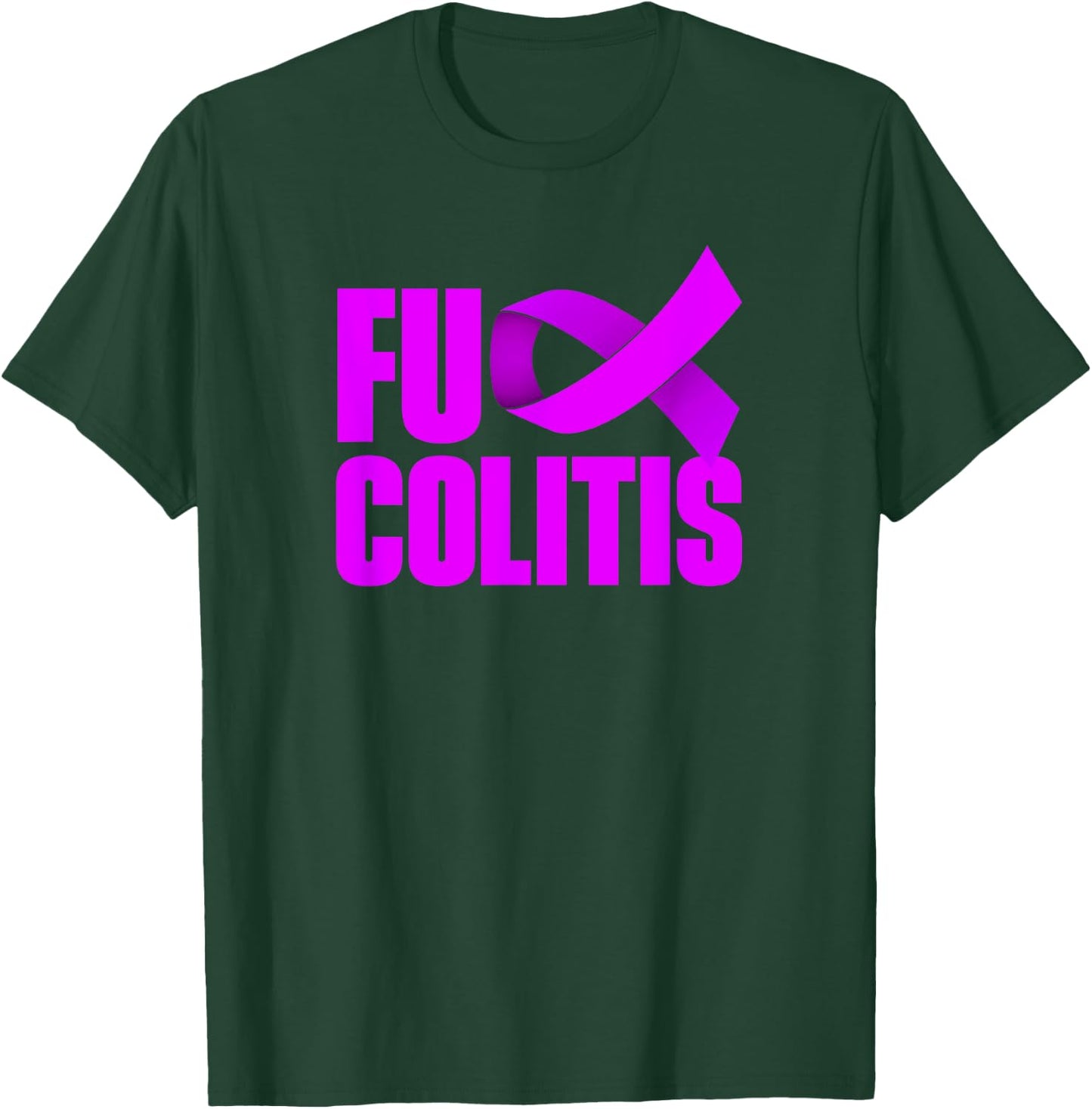 Fuck Colitis Shirt - Ulcerative Colitis Warrior T-Shirt - T-Shirt | Forest