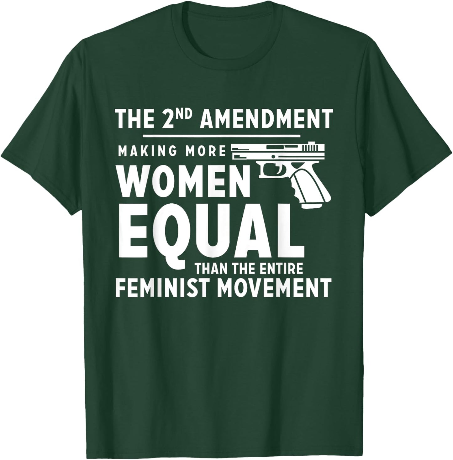 The 2nd Amendment Making Women Equal T-Shirt - T-Shirt | Forest
