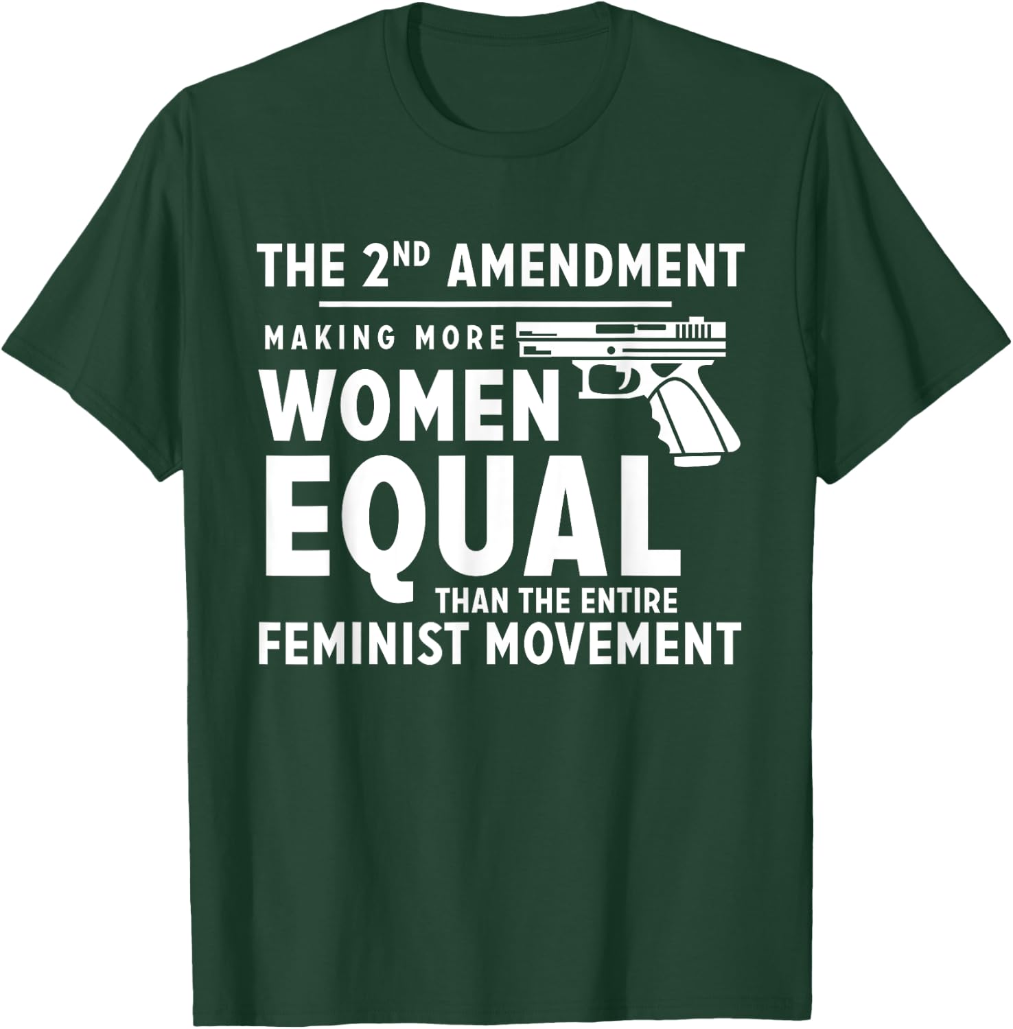 The 2nd Amendment Making Women Equal T-Shirt - T-Shirt | Forest