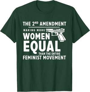 The 2nd Amendment Making Women Equal T-Shirt - T-Shirt | Forest