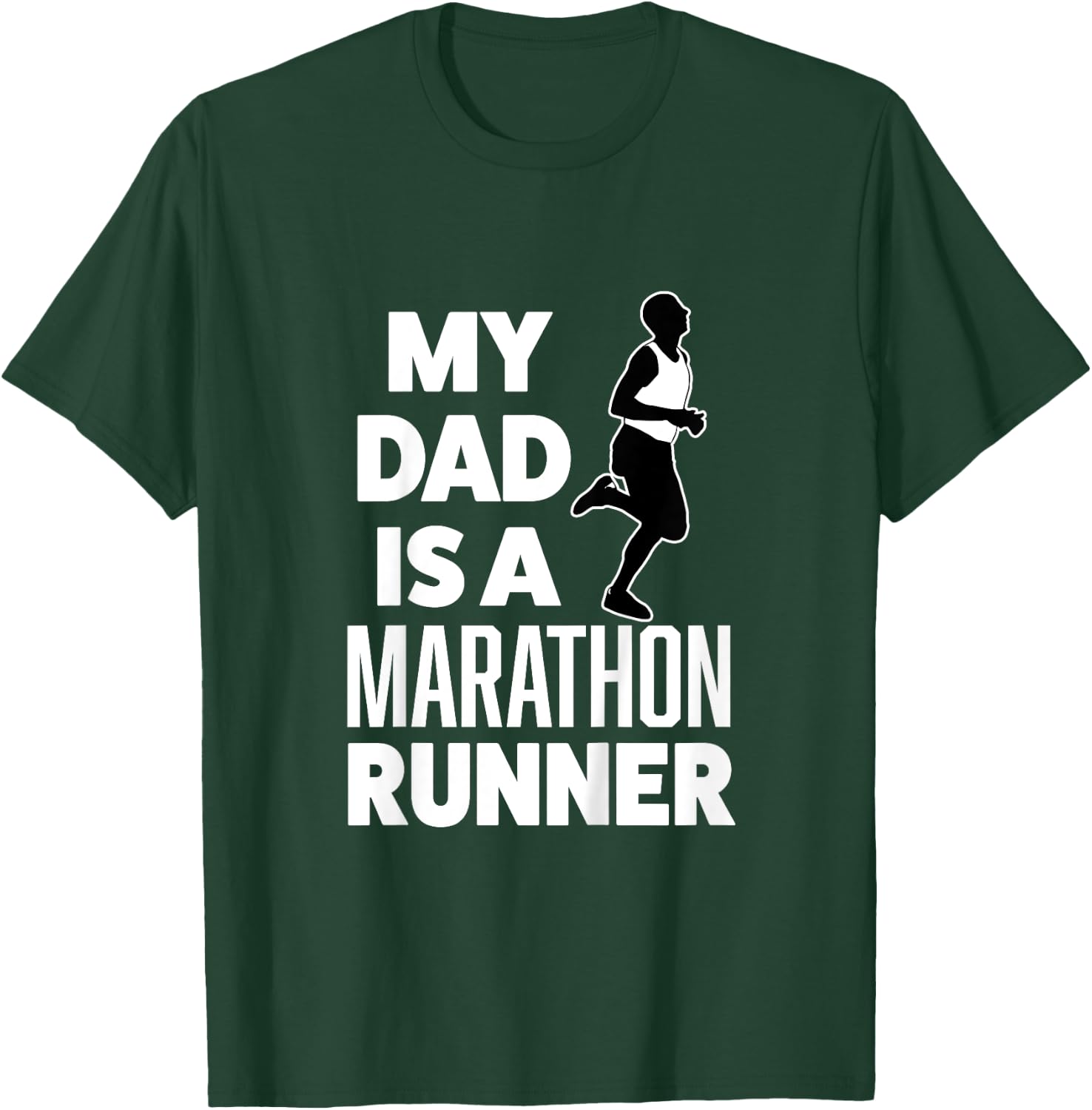 Funny My Dad is a Marathon Runner Race boys, girls shirt T-Shirt - T-Shirt | Forest