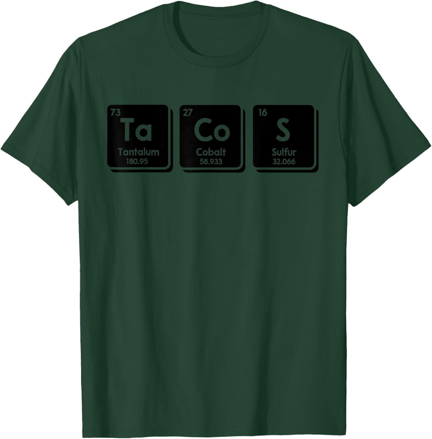 Tacos Funny Chemical Elements Periodic Table Science Gifts T-Shirt - T-Shirt | Forest