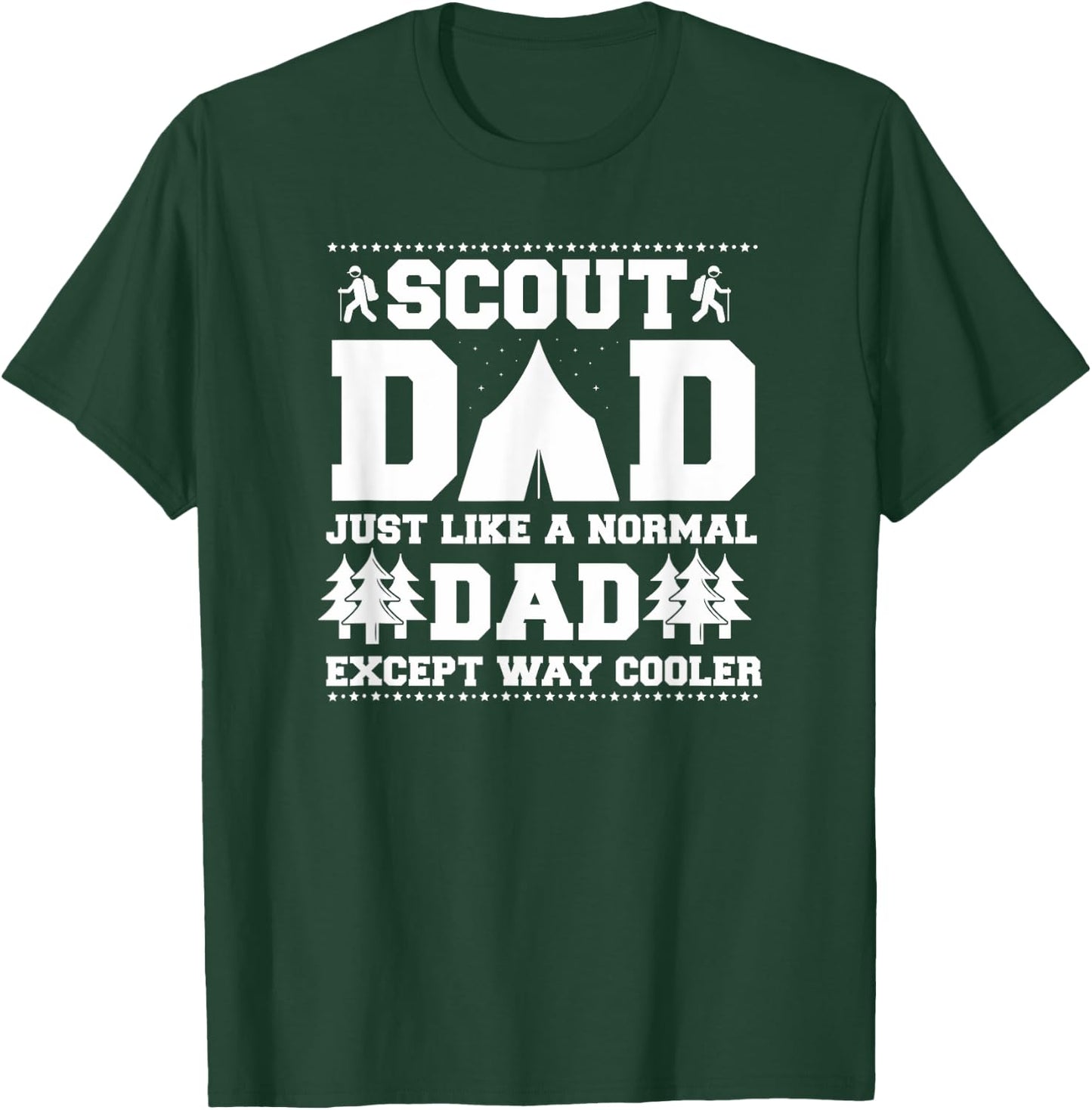 Scout Dad Like A Normal Dad Except Way Cooler T-Shirt - T-Shirt | Forest