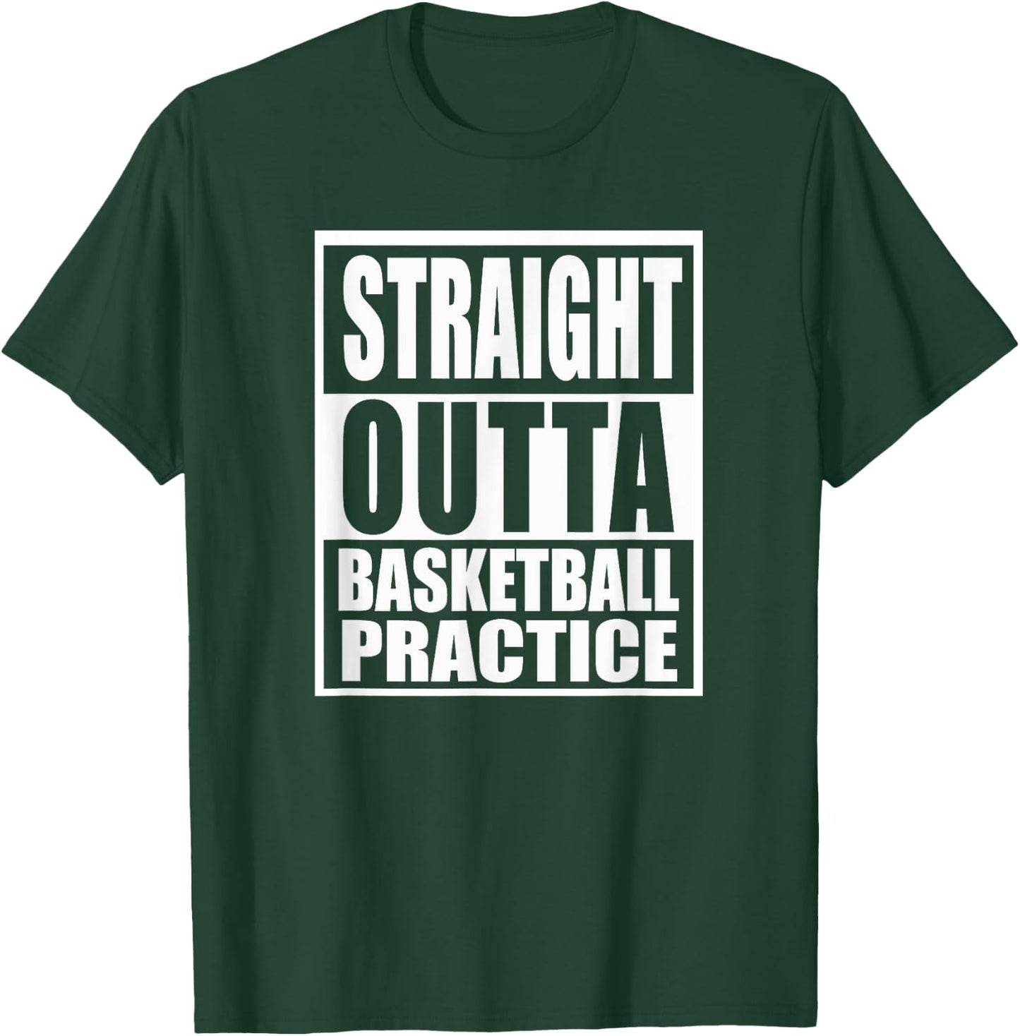 Basketball Straight Outta Practice Funny Teen Hoops Gift T-Shirt - T-Shirt | Forest