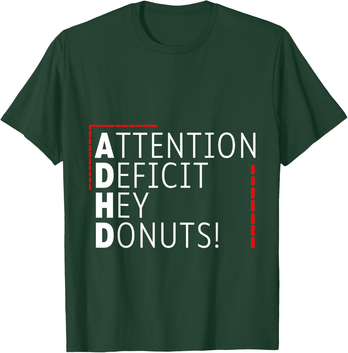 Attention Deficit Hey Donuts ADHD Focus Puns T-Shirt - T-Shirt | Forest