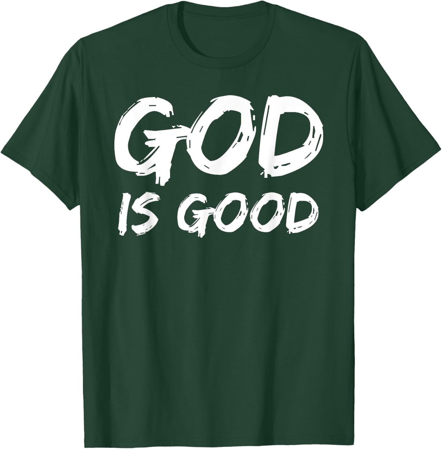 Bold Christian Worship Quote Men's Church Saying God is Good T-Shirt - T-Shirt | Forest
