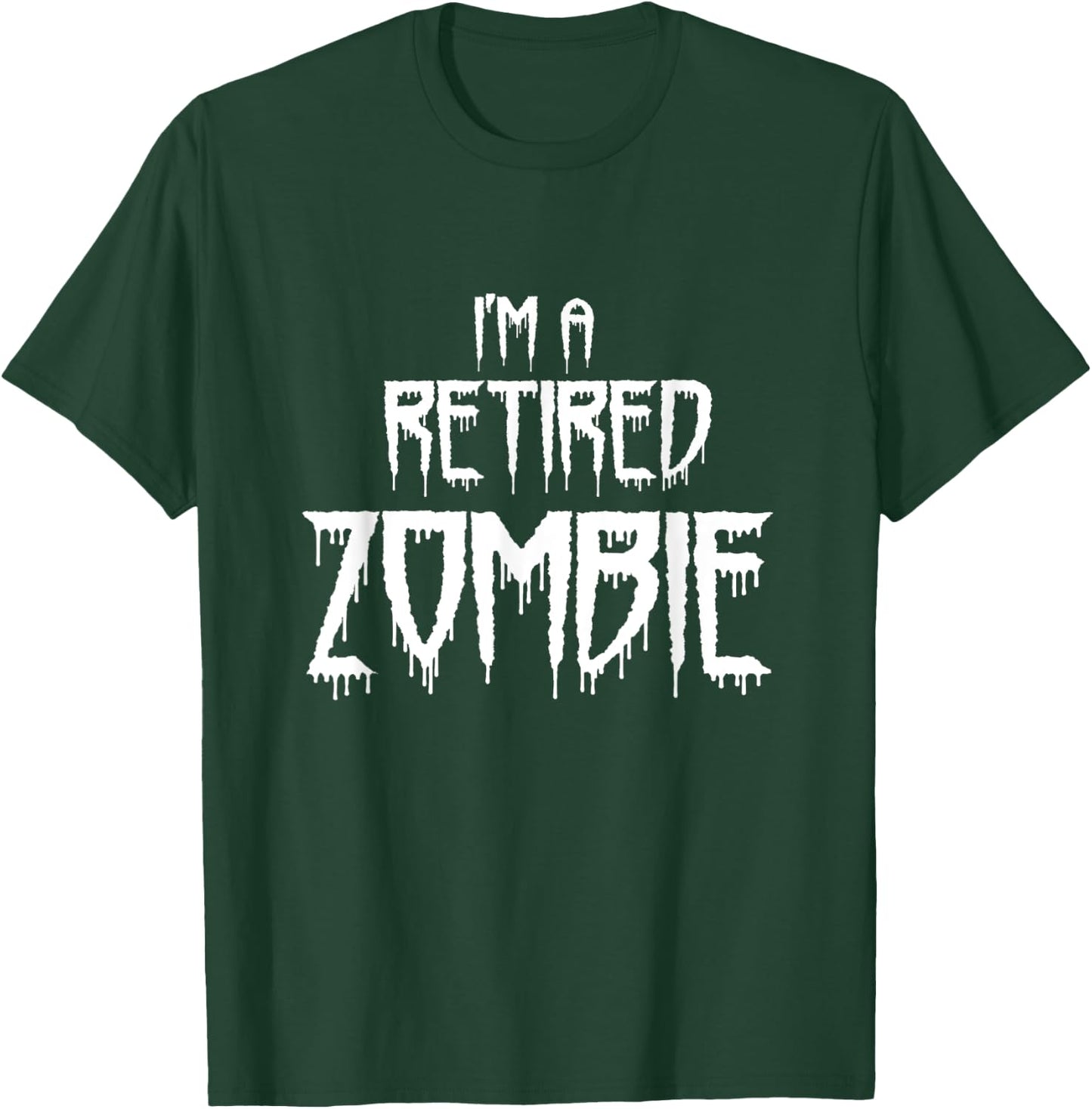 funny lazy halloween costume, I'm a retired zombie T-Shirt - T-Shirt | Forest