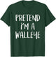 Pretend I'm A Walleye Costume Funny Fish Halloween Party T-Shirt - T-Shirt | Forest