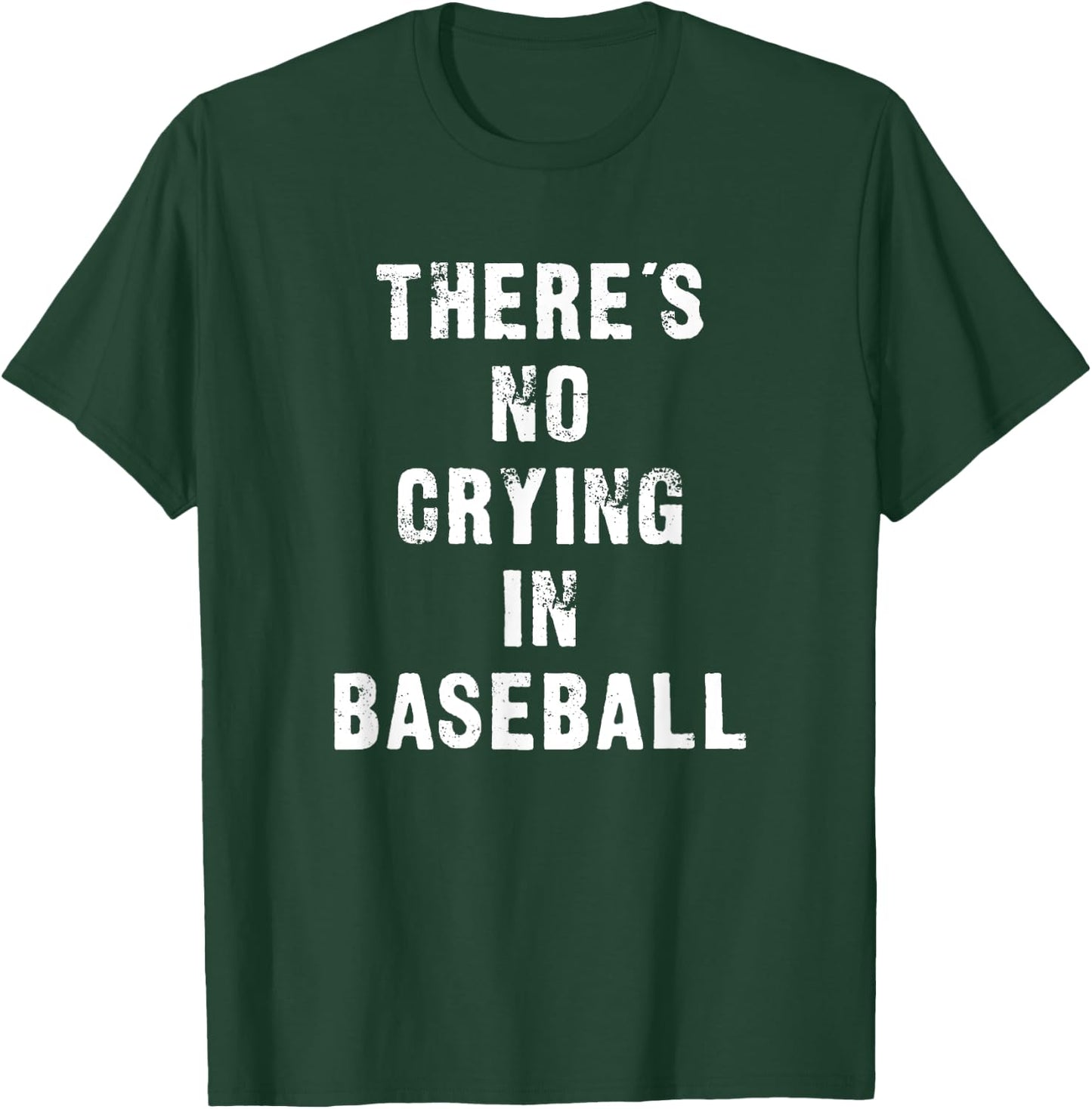 There's No Crying In Baseball Funny T-Shirt - T-Shirt | Forest