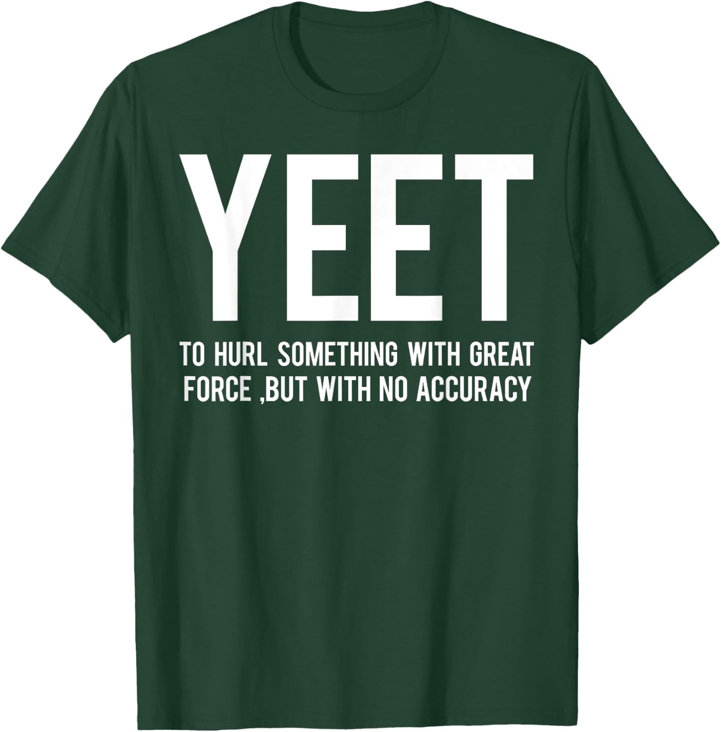Yeet Definition Shirt T-Shirt - T-Shirt | Forest