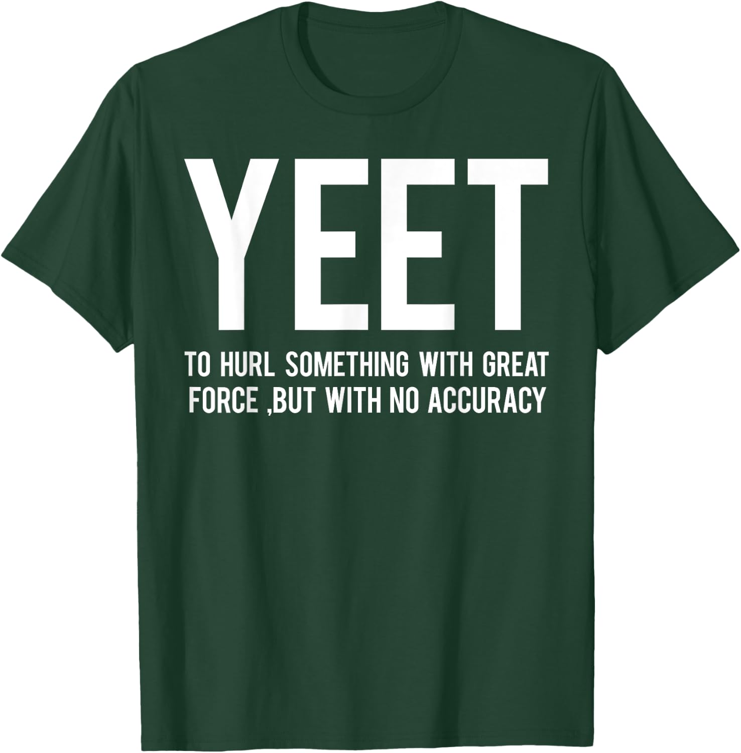 Yeet Definition Shirt T-Shirt - T-Shirt | Forest