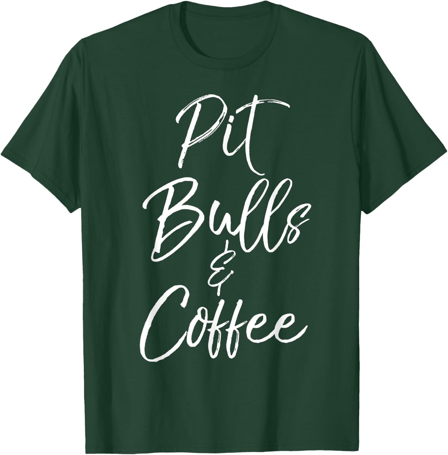 Pit Bulls & Coffee Shirt Cute Dog Pitbull Mom Gift T-Shirt - T-Shirt | Forest