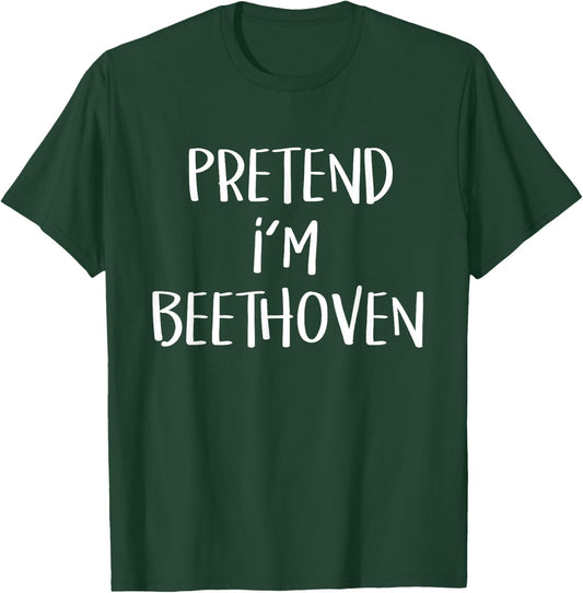 Pretend I'm Beethoven Costume Funny Music Halloween Party T-Shirt - T-Shirt | Forest