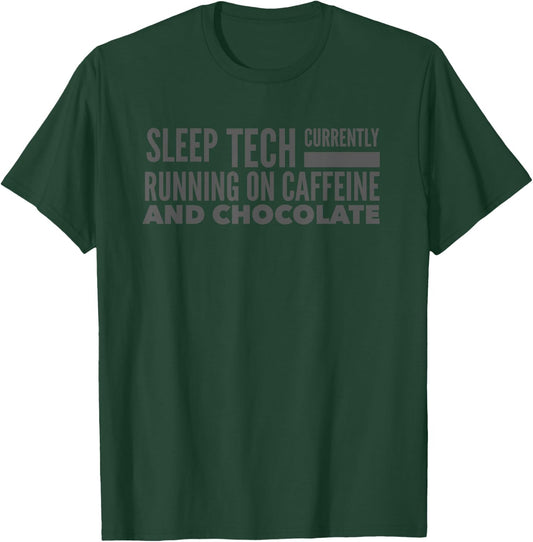 Sleep Tech Running on Caffeine and Chocolate Shirt T-Shirt - T-Shirt | Forest