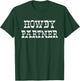 Howdy Partner Shirt T-Shirt - T-Shirt | Forest