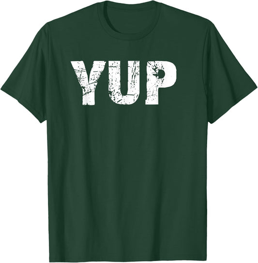 Yup T-Shirt - T-Shirt | Forest