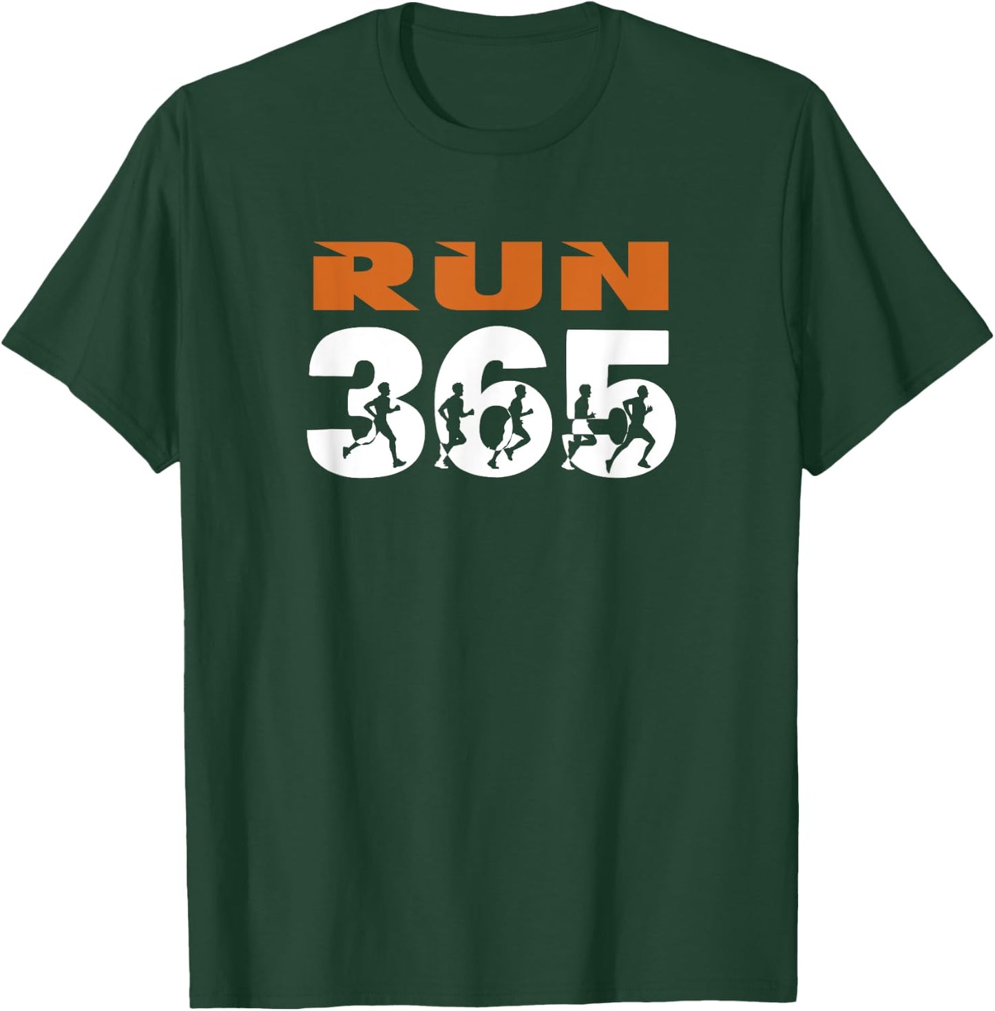 Run Streak Run 365 Every Day Runner Funny Running Motivation T-Shirt - T-Shirt | Forest